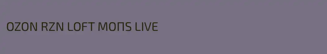 OZON RZN LOFT MOПS LIVE
